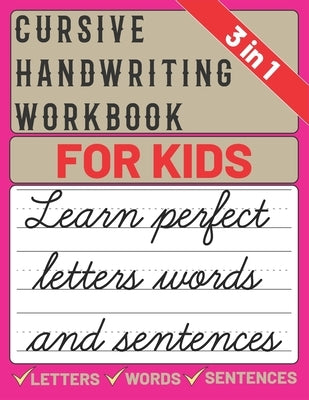 Cursive Handwriting Workbook for Kids: cursive handwriting practice book for kids, learning & practice workbook to master letters, words & sentences i Paperback Independently Published