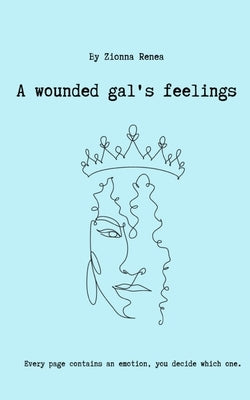 A Wounded Gal's Feelings Paperback Libresco Feeds Private Limited