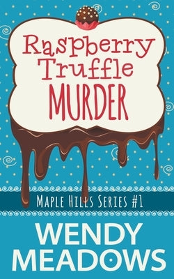 Raspberry Truffle Murder Paperback Majestic Owl Publishing LLC
