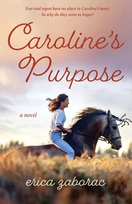 Caroline's Purpose by Zaborac, Erica