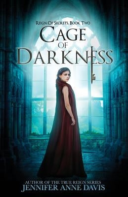 Cage of Darkness: Reign of Secrets, Book 2 Paperback Reign Publishing