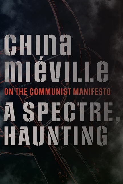 A Spectre, Haunting by Miéville, China