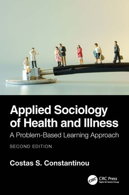 Applied Sociology of Health and Illness: A Problem-Based Learning Approach Paperback CRC Press