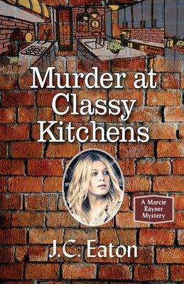Murder at Classy Kitchens Paperback Camel Press