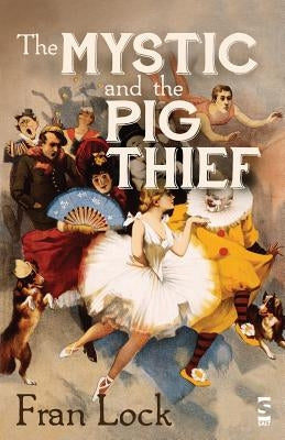 The Mystic and the Pig Thief Paperback Salt Publishing