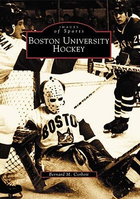 Boston University Hockey Paperback Arcadia Publishing (SC)