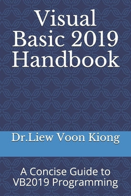 Visual Basic 2019 Handbook: A Concise Guide to VB2019 Programming Paperback Independently Published