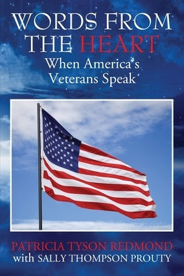 Words from the Heart: When America's Veterans Speak Outskirts Press