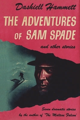 The Adventures of Sam Spade and Other Stories Paperback Must Have Books