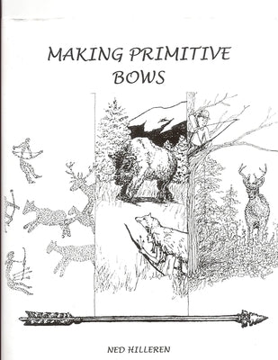 Making Primitive Bows Paperback Lulu.com