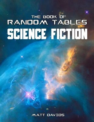 The Book of Random Tables: Science Fiction: 26 Random Tables for Tabletop Role-Playing Games Paperback Dicegeeks