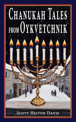 Chanukah Tales from Oykvetchnik Paperback Jewish Storyteller Press