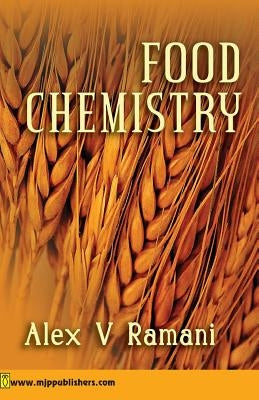 Food Chemistry by Ramani, Alex V.