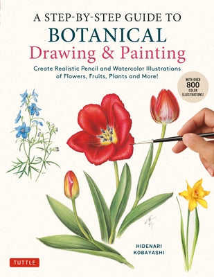 Paperback botanical drawing and painting guide with illustrations of flowers, fruits, and plants by Tuttle Publishing.