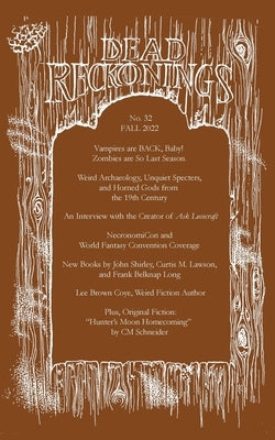 Dead Reckonings No. 32 (Fall 2022) Paperback Hippocampus Press