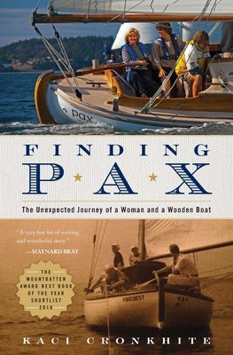 Finding Pax: the unexpected journey of a woman and a wooden boat Paperback Windspur Books