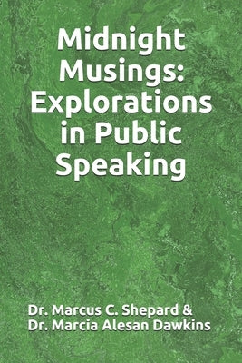 Midnight Musings: Explorations in Public Speaking Independently Published