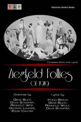 Ziegfeld Follies of 1919: Complete Book and Lyrics Paperback Createspace Independent Publishing Platform