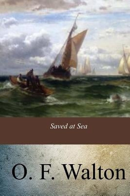 Saved at Sea Paperback Createspace Independent Publishing Platform