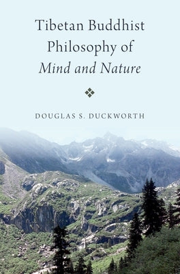 Tibetan Buddhist Philosophy of Mind and Nature Paperback Oxford University Press, USA