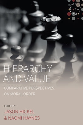 Hierarchy and Value: Comparative Perspectives on Moral Order Paperback Berghahn Books