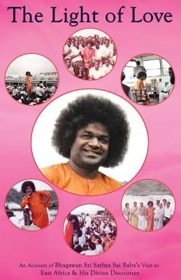 The Light Of Love Paperback Sri Sathya Sai Sadhana Trust, Publications Di