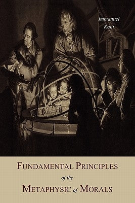 Fundamental Principles of the Metaphysic Of Morals Paperback Martino Fine Books