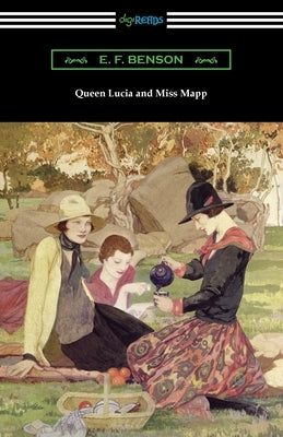 Queen Lucia and Miss Mapp Paperback Digireads.com