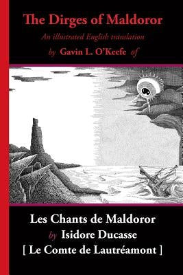 The Dirges of Maldoror: An Illustrated English Translation of Les Chants de Maldoror Paperback Ramble House