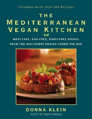 The Mediterranean Vegan Kitchen: Meat-Free, Egg-Free, Dairy-Free Dishes from the Healthiest Region Under the Sun Paperback HP Books
