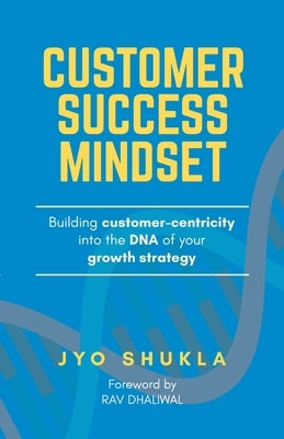 Customer Success Mindset Paperback Jyotasana Shukla