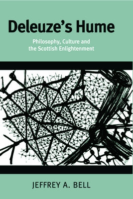 Deleuze's Hume: Philosophy, Culture and the Scottish Enlightenment Paperback Edinburgh University Press