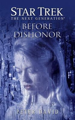 Star Trek: The Next Generation: Before Dishonor Paperback Star Trek