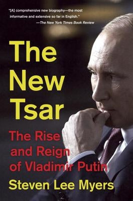 The New Tsar: The Rise and Reign of Vladimir Putin Vintage