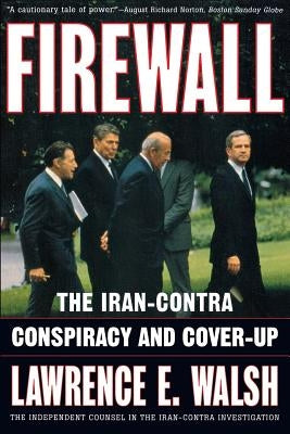 Firewall: The Iran-Contra Conspiracy and Cover-Up Paperback W. W. Norton & Company