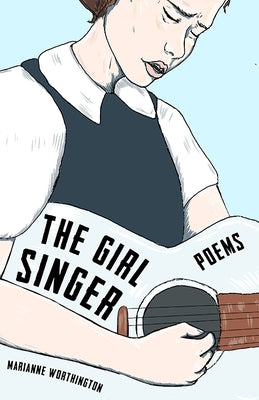 The Girl Singer: Poems Paperback Fireside Industries