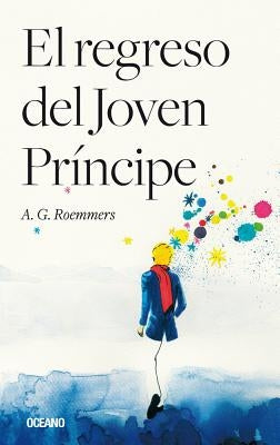 El Regreso del Joven Príncipe by Roemmers, Alejandro Guillermo