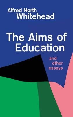 Aims of Education and Other Essays Paperback Free Press