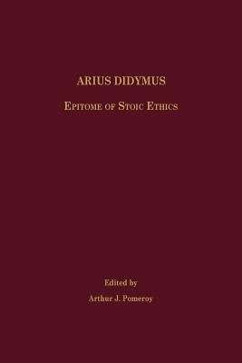 Arius Didymus: Epitome of Stoic Ethics Paperback Society of Biblical Literature
