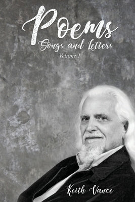 Poems, Songs and Letters: Volume 1 Paperback Lettra Press LLC