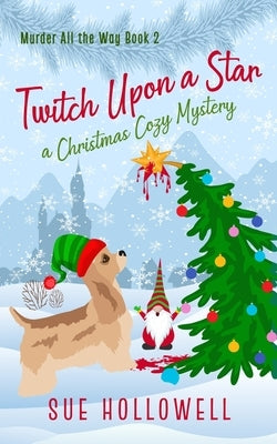 Twitch Upon a Star: A Christmas Cozy Mystery Paperback Independently Published
