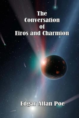 The Conversation of Eiros and Charmion Paperback Createspace Independent Publishing Platform