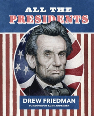 All the Presidents by Friedman, Drew