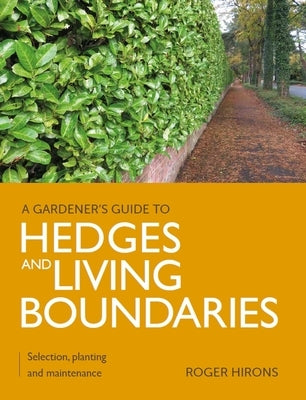 Hedges and Living Boundaries Paperback Crowood Press (UK)