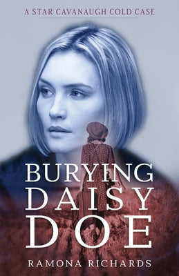 Burying Daisy Doe: A Star Cavanaugh Cold Case Paperback Kregel Publications