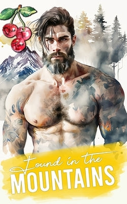 Found In The Mountains Paperback Independently Published