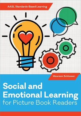 Social and Emotional Learning for Picture Book Readers Paperback ALA Editions