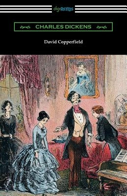 David Copperfield (with an Introduction by Edwin Percy Whipple) Paperback Digireads.com