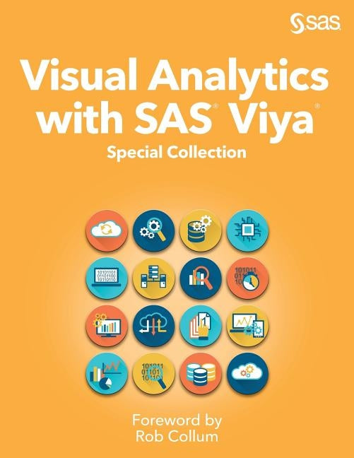 Visual Analytics with SAS Viya: Special Collection Paperback SAS Institute