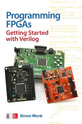 Programming Fpgas: Getting Started with Verilog Paperback McGraw Hill Tab